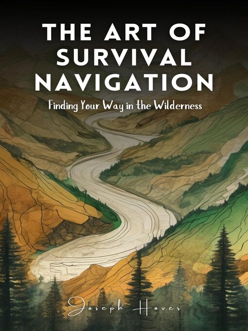 Title details for The Art of Survival Navigation by Joseph Hover - Available